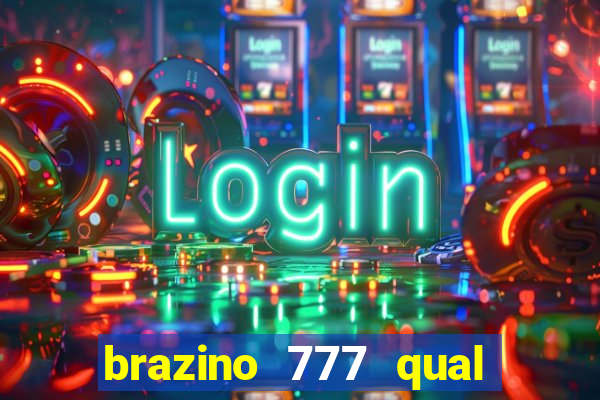 brazino 777 qual melhor jogo